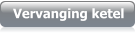 Vervanging ketel