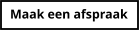 Maak een afspraak