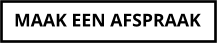 MAAK EEN AFSPRAAK