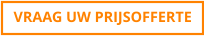 VRAAG UW PRIJSOFFERTE